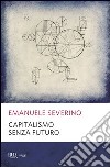 Capitalismo senza futuro. E-book. Formato PDF ebook