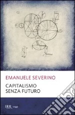 Capitalismo senza futuro. E-book. Formato EPUB ebook