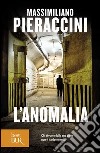 L'anomalia. E-book. Formato EPUB ebook