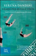 Grazie per quella volta. Confessioni di una donna difettosa. E-book. Formato EPUB ebook