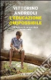 L' educazione (im)possibile. Orientarsi in una società senza padri. E-book. Formato EPUB ebook