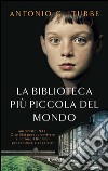 La biblioteca più piccola del mondo. E-book. Formato PDF ebook di Antonio G. Iturbe