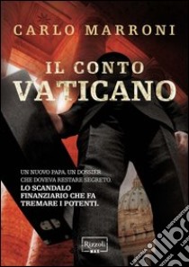 Il Conto Vaticano. E-book. Formato PDF ebook di Carlo Marroni