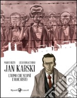 Jan Karski. L'uomo che scoprì l'Olocausto. E-book. Formato PDF ebook