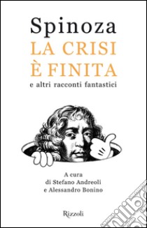 La crisi è finita e altri racconti fantastici. E-book. Formato PDF ebook di Alessandro Bonino