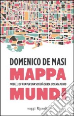 Mappa mundi. Modelli di vita per una società senza orientamento. E-book. Formato EPUB ebook