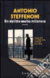 Un delitto molto milanese. E-book. Formato EPUB ebook