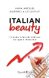 Italian beauty. Il mercato italiano della bellezza tra sogno e innovazione. E-book. Formato EPUB ebook