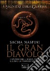 Il gran diavolo. Giovanni dalle Bande Nere, l'ultimo capitano di ventura. I signori della guerra. E-book. Formato EPUB ebook