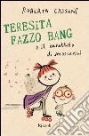 Teresita Fazzo Bang e il barattolo di moscerini. E-book. Formato EPUB ebook