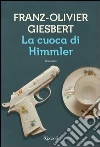 La cuoca di Himmler. E-book. Formato PDF ebook di Franz-Olivier Giesbert