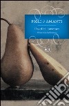 Figli e amanti. E-book. Formato EPUB ebook