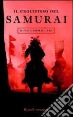 Il crocifisso del samurai. E-book. Formato PDF ebook