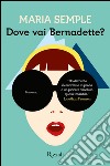 Dove vai Bernadette?. E-book. Formato PDF ebook