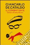 Il combattente. Come si diventa Sandro Pertini. E-book. Formato PDF ebook