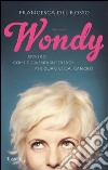 Wondy. Ovvero come si diventa supereroi per guarire dal cancro. E-book. Formato PDF ebook di Francesca Del Rosso