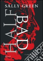 Half bad. E-book. Formato EPUB ebook