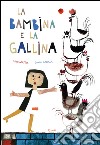 La bambina e la gallina. E-book. Formato PDF ebook