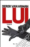 Lui. E-book. Formato EPUB ebook