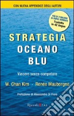 Strategia oceano blu. Vincere senza competere. E-book. Formato PDF ebook