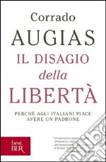 Il disagio della libertà. Perché agli italiani piace avere un padrone. E-book. Formato EPUB ebook