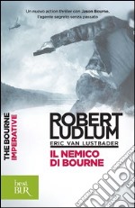 Il nemico di Bourne. E-book. Formato PDF ebook