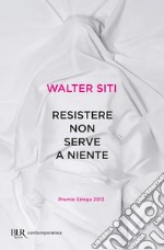 Resistere non serve a niente (VINTAGE). E-book. Formato EPUB ebook