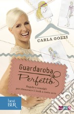 Guardaroba perfetto. Regole e consigli per rinnovare il look a costo zero. E-book. Formato EPUB