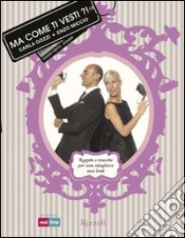 Ma come ti vesti!?. E-book. Formato EPUB ebook di Enzo Miccio