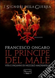 Il principe del male. I signori della guerra. E-book. Formato PDF ebook di Francesco Ongaro