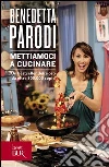Mettiamoci a cucinare. E-book. Formato PDF ebook di Benedetta Parodi