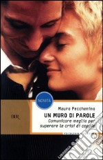 Un muro di parole. Comunicare meglio per superare le crisi di coppia. E-book. Formato EPUB ebook