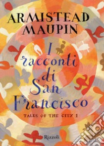 I racconti di San Francisco-Tales of the city. E-book. Formato EPUB ebook di Armistead Maupin