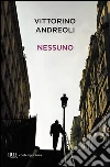 Nessuno. E-book. Formato PDF ebook di Vittorino Andreoli