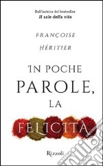 In poche parole, la felicità. E-book. Formato EPUB ebook