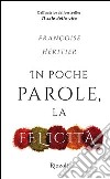 In poche parole, la felicità. E-book. Formato EPUB ebook