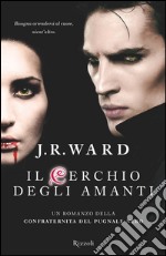 Il cerchio degli amanti. La confraternita del pugnale nero. E-book. Formato EPUB ebook