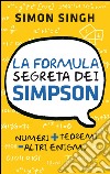 La formula segreta dei Simpson. E-book. Formato EPUB ebook di Simon Singh