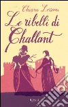 Le ribelli di Challant. E-book. Formato PDF ebook