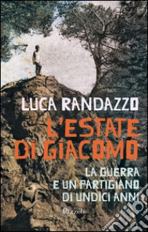 L'estate di Giacomo. E-book. Formato EPUB ebook di Luciano Randazzo