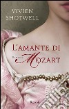 L'amante di Mozart. E-book. Formato EPUB ebook