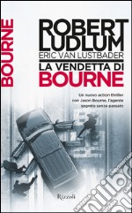 La vendetta di Bourne. E-book. Formato EPUB ebook