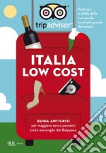 Italia low cost. Guida anticrisi per viaggiare tra le meraviglie del bel paese. E-book. Formato EPUB ebook