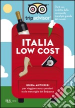 Italia low cost. Guida anticrisi per viaggiare tra le meraviglie del bel paese. E-book. Formato PDF ebook