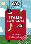 Italia low cost. Guida anticrisi per viaggiare tra le meraviglie del bel paese. E-book. Formato PDF ebook di tripadvisor.it