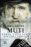 Verdi, l'italiano. Ovvero, in musica, le nostre radici. E-book. Formato PDF ebook di Riccardo Muti