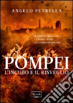 Pompei. L'incubo e il risveglio. E-book. Formato EPUB ebook