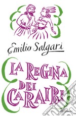 La regina dei Caraibi. Ediz. integrale. E-book. Formato EPUB ebook