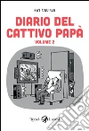 Diario del cattivo papà - Volume II. E-book. Formato PDF ebook di Guy Delisle