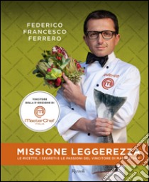 Missione leggerezza. E-book. Formato PDF ebook di Federico Francesco Ferrero